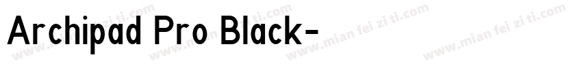 Archipad Pro Black字体转换